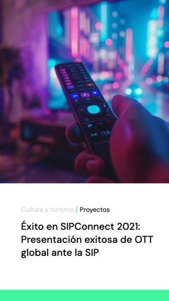 Éxito en SIPConnect 2021 Presentación exitosa de OTT global ante la SIP