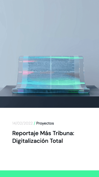 Reportaje Mas Tribuna Digitalizacion Total