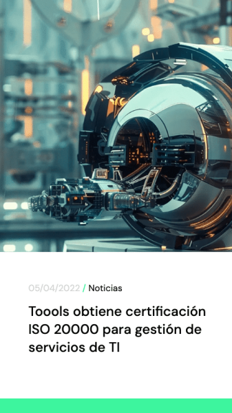 Toools obtiene certificacion ISO 20000 para gestion de servicios de TI
